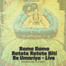 Rama Rama Ratate Ratate Biti Re Umariya - Live